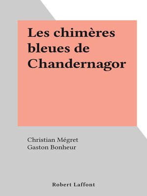 cover image of Les chimères bleues de Chandernagor
